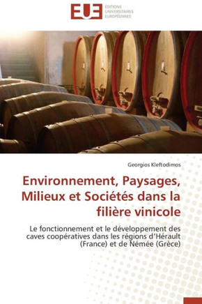 Environnement, Paysages, Milieux Et Soci?? Dans La Fili?e Vinicole