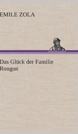 Das Gluck Der Familie Rougon