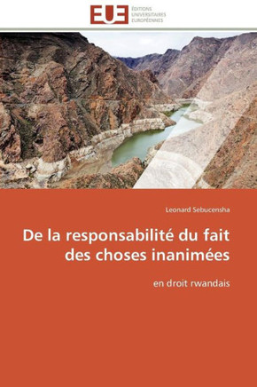 de la Responsabilit?Du Fait Des Choses Inanim?s