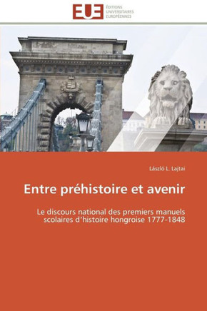 Entre Pr?istoire Et Avenir