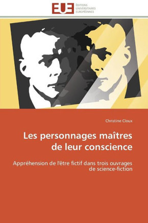 Les Personnages Ma?res de Leur Conscience