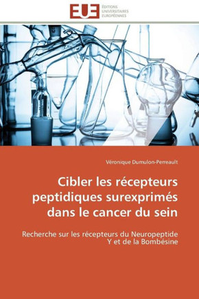 Cibler Les R?epteurs Peptidiques Surexprim? Dans Le Cancer Du Sein