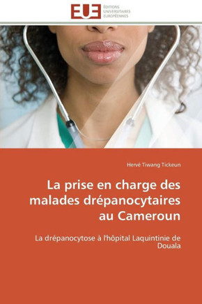 La Prise En Charge Des Malades Dr?anocytaires Au Cameroun