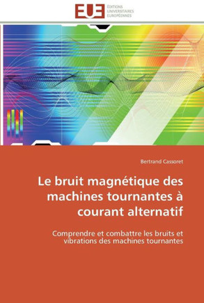 Le bruit magn?ique des machines tournantes ?courant alternatif
