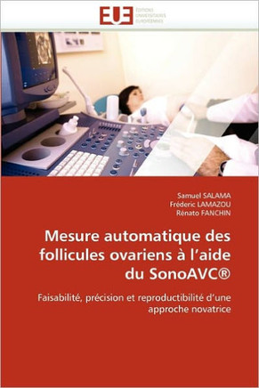 Mesure Automatique Des Follicules Ovariens ?l''aide Du Sonoavc(r)