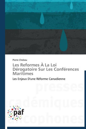 Les Reformes ?La Loi D?ogatoire Sur Les Conf?ences Maritimes