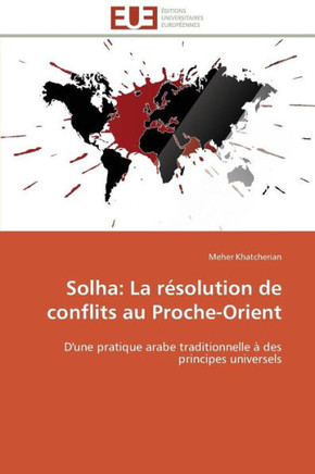Solha: La R?olution de Conflits Au Proche-Orient