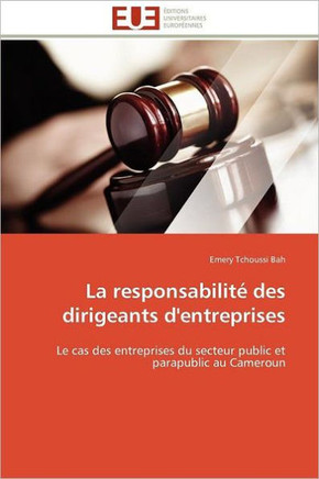 La Responsabilit?Des Dirigeants d'Entreprises