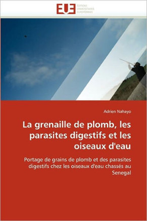 La Grenaille de Plomb, Les Parasites Digestifs Et Les Oiseaux d''eau