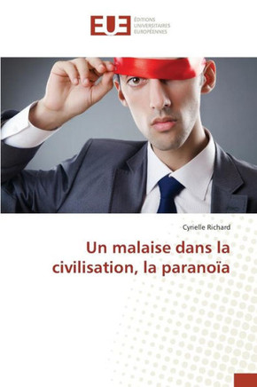 Un Malaise Dans La Civilisation, La Parano?