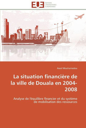 La situation financi?e de la ville de douala en 2004-2008