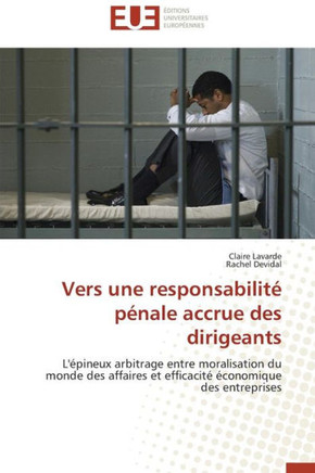 Vers Une Responsabilit?P?ale Accrue Des Dirigeants
