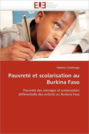 Pauvret?Et Scolarisation Au Burkina Faso