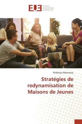 Strat?ies de Redynamisation de Maisons de Jeunes