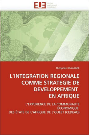 L Int?ration R?ionale Comme Strat?ie de D?eloppement En Afrique