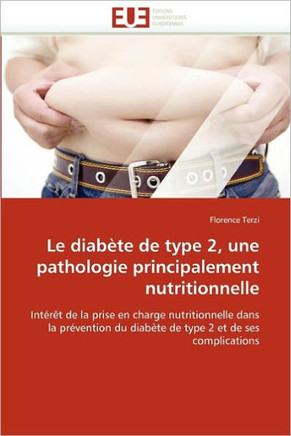 Le Diab?e de Type 2, Une Pathologie Principalement Nutritionnelle
