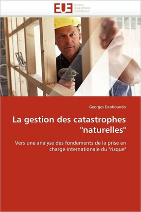 La Gestion Des Catastrophes ""naturelles""