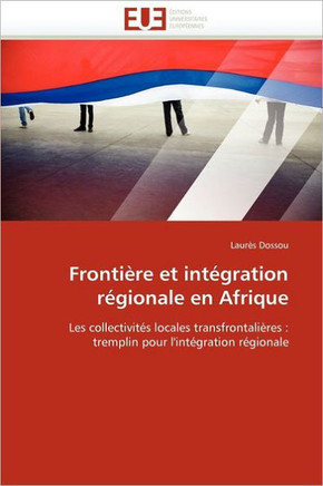 Fronti?e Et Int?ration R?ionale En Afrique