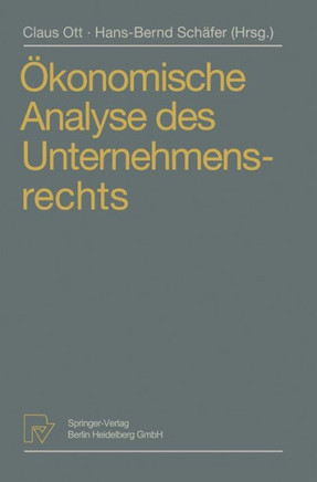 ?onomische Analyse Des Unternehmensrechts: Beitr?e Zum 3. Travem?der Symposium Zur ?onomischen Analyse Des Rechts