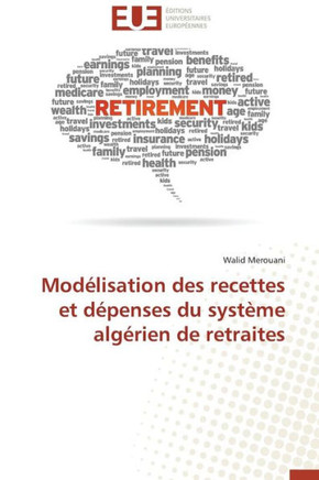 Mod?isation Des Recettes Et D?enses Du Syst?e Alg?ien de Retraites