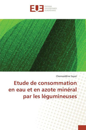 Etude de Consommation En Eau Et En Azote Min?al Par Les L?umineuses