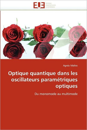 Optique Quantique Dans Les Oscillateurs Param?riques Optiques