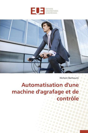 Automatisation d'Une Machine d'Agrafage Et de Contr?e