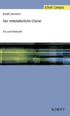 Der mittelalterliche Choral: Art und Herkunft