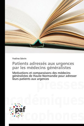 Patients Adress? Aux Urgences Par Les M?ecins G??alistes