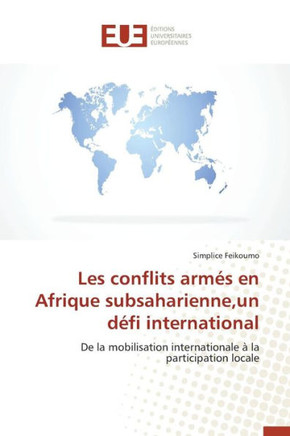 Les Conflits Arm? En Afrique Subsaharienne, Un D?i International