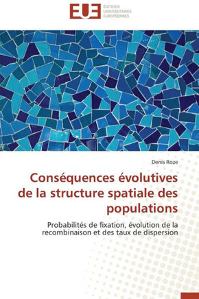 Cons?uences ?olutives de la Structure Spatiale Des Populations