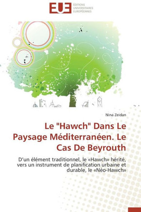 Le ""hawch"" Dans Le Paysage M?iterran?n. Le Cas de Beyrouth