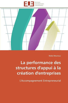 La Performance Des Structures d'Appui ?La Cr?tion d'Entreprises