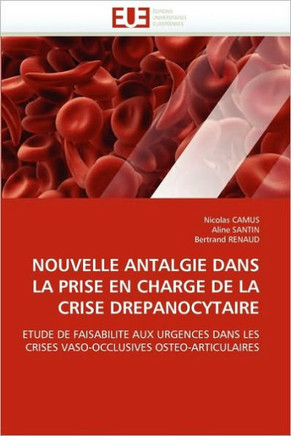 Nouvelle Antalgie Dans La Prise En Charge de la Crise Drepanocytaire
