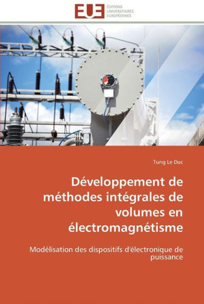 D?eloppement de m?hodes int?rales de volumes en ?ectromagn?isme