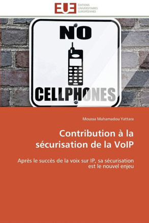 Contribution ?la s?urisation de la voip