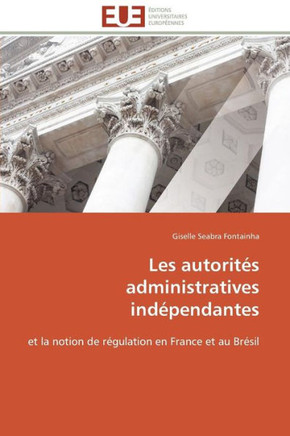 Les Autorit? Administratives Ind?endantes