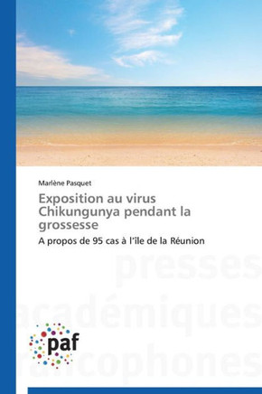 Exposition Au Virus Chikungunya Pendant La Grossesse
