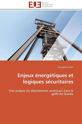 Enjeux ?erg?iques Et Logiques S?uritaires