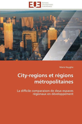 City-Regions Et R?ions M?ropolitaines