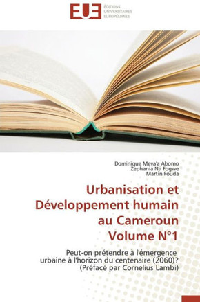Urbanisation Et D?eloppement Humain Au Cameroun Volume N?