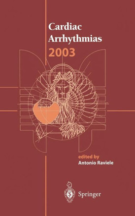 Cardiac Arrhythmias 2003: Proceedings of the 8th International Workshop on Cardiac Arrhythmias