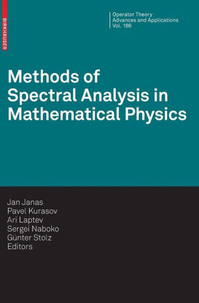 Methods of Spectral Analysis in Mathematical Physics: Conference on Operator Theory, Analysis and Mathematical Physics (OTAMP) 2006, Lund, Sweden