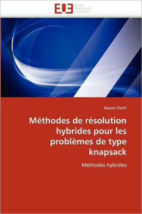M?hodes de R?olution Hybrides Pour Les Probl?es de Type Knapsack
