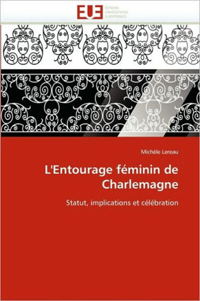 L''entourage F?inin de Charlemagne