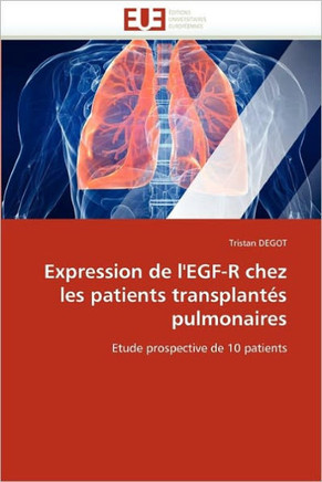 Expression de l'Egf-R Chez Les Patients Transplant? Pulmonaires