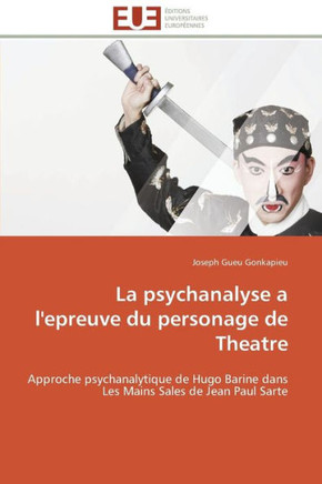 La Psychanalyse a l'Epreuve Du Personage de Theatre