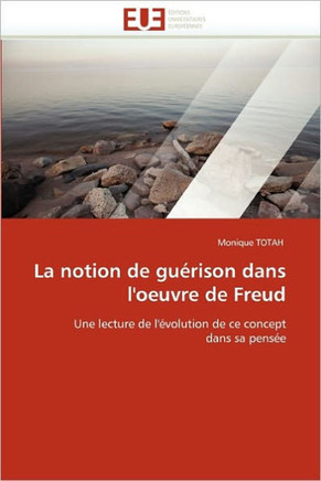 La Notion de Gu?ison Dans l'Oeuvre de Freud