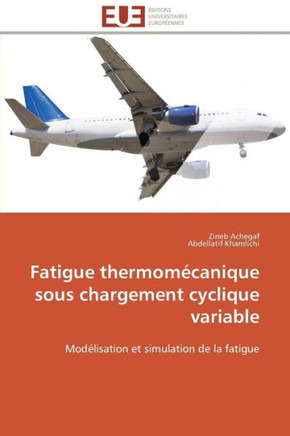 Fatigue Thermom?anique Sous Chargement Cyclique Variable