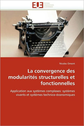 La Convergence Des Modularit? Structurelles Et Fonctionnelles